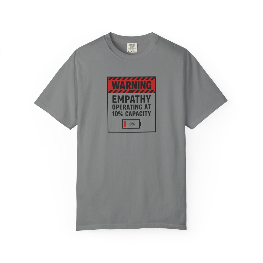 "Empathy Operating at 10% Capacity" T-Shirt