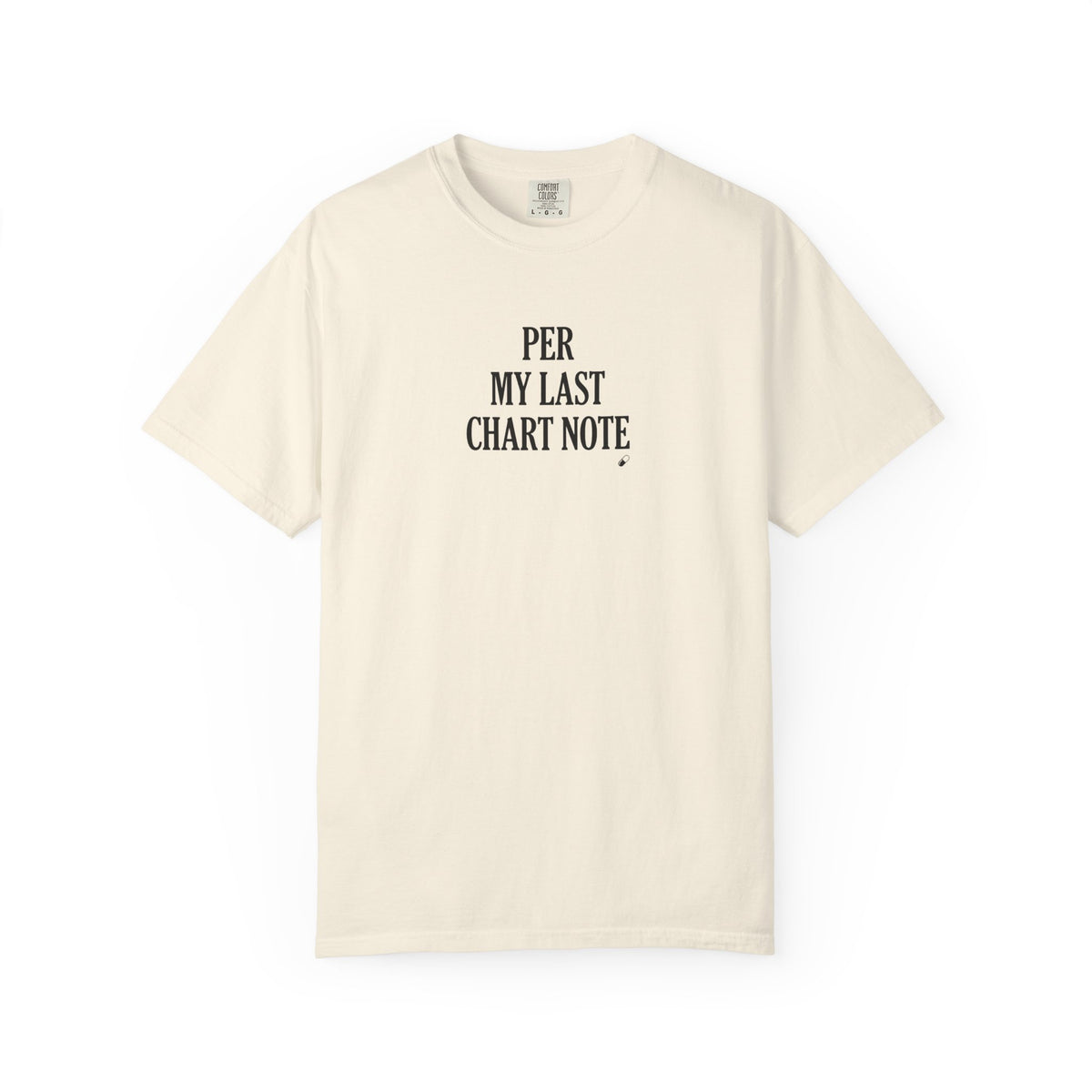 "Per My Last Chart Note" T-Shirt