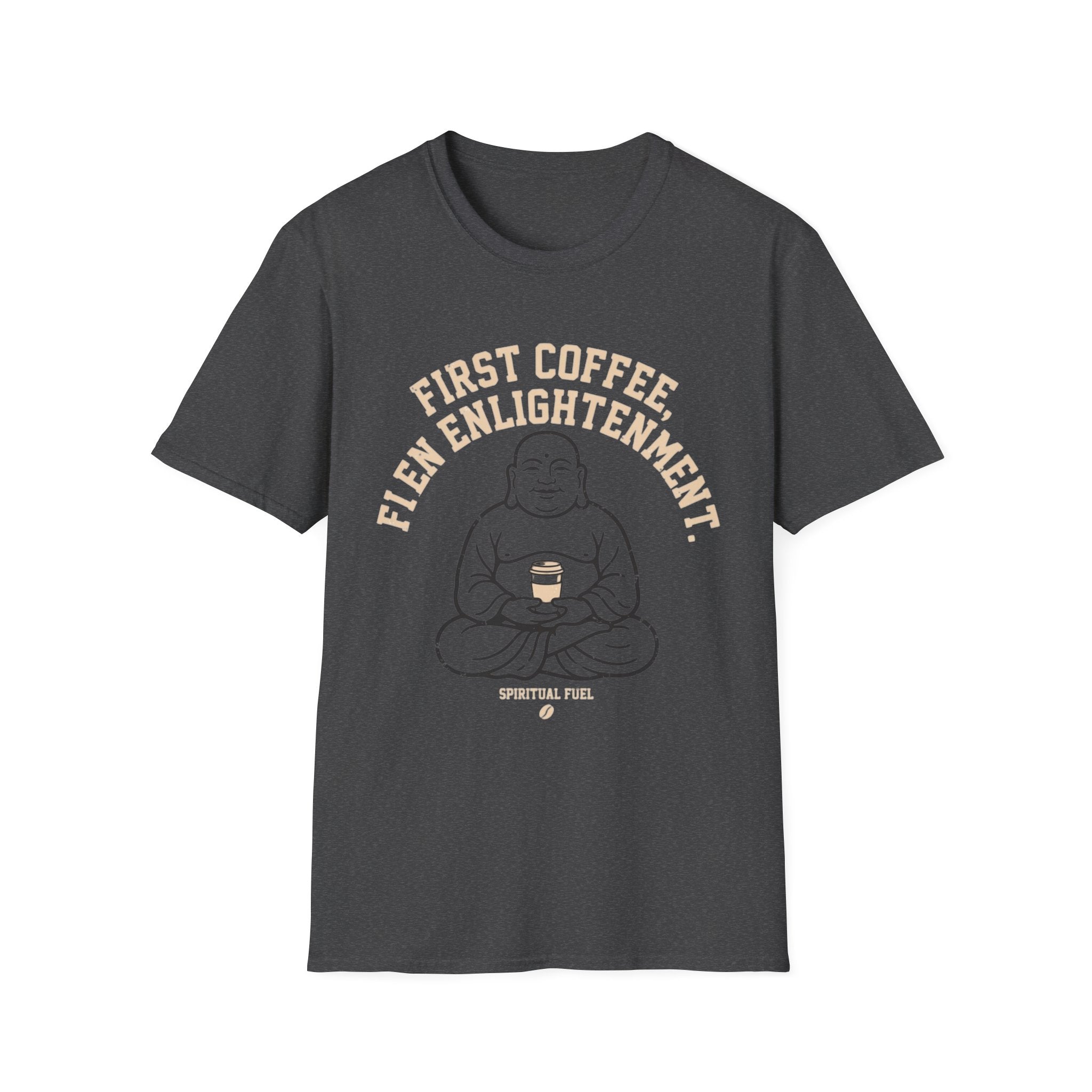 Buddha Coffee T-Shirt | "First Coffee, Then Enlightenment" Relaxed Tee