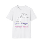 Overthinking in Perfect Form T-Shirt | Minimal Stick Figure Tee for Anxious Minds