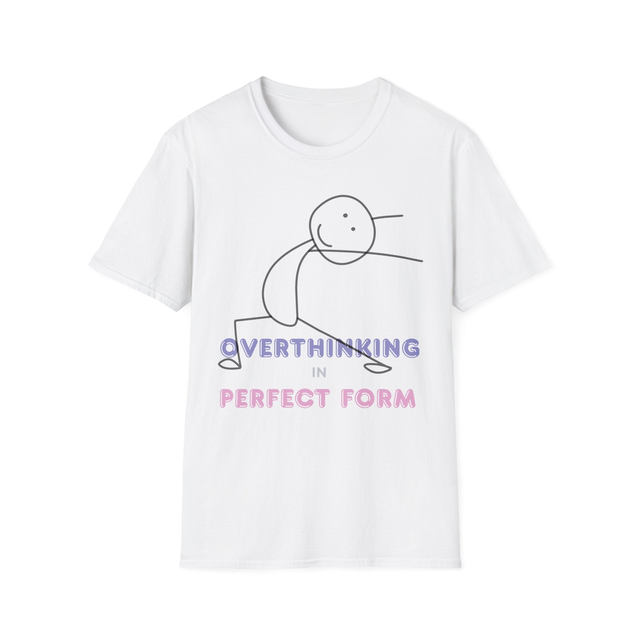 Overthinking in Perfect Form T-Shirt | Minimal Stick Figure Tee for Anxious Minds