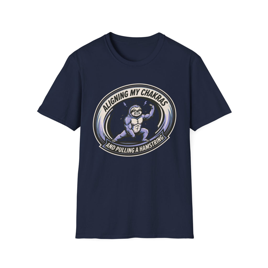 Aligning My Chakras And Pulling A Hamstring T‑Shirt
