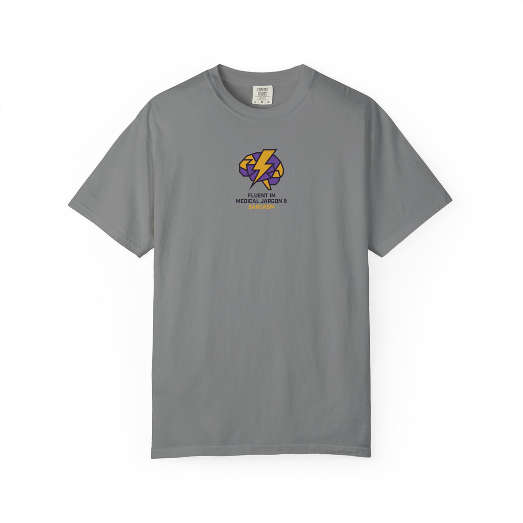 Fluent in Medical Jargon and Sarcasm T-Shirt
