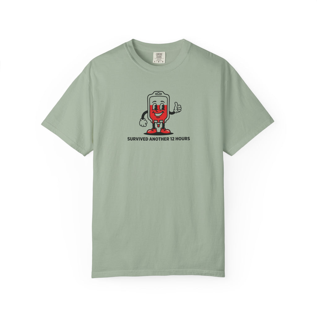 Survived Another 12 Hours T-Shirt