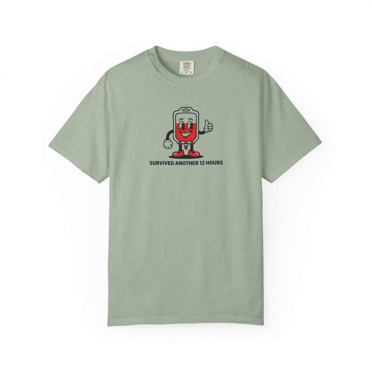 Survived Another 12 Hours T-Shirt