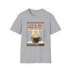 Existential Dread: Paid in Full T-Shirt | Funny Coffee & Yoga Tee