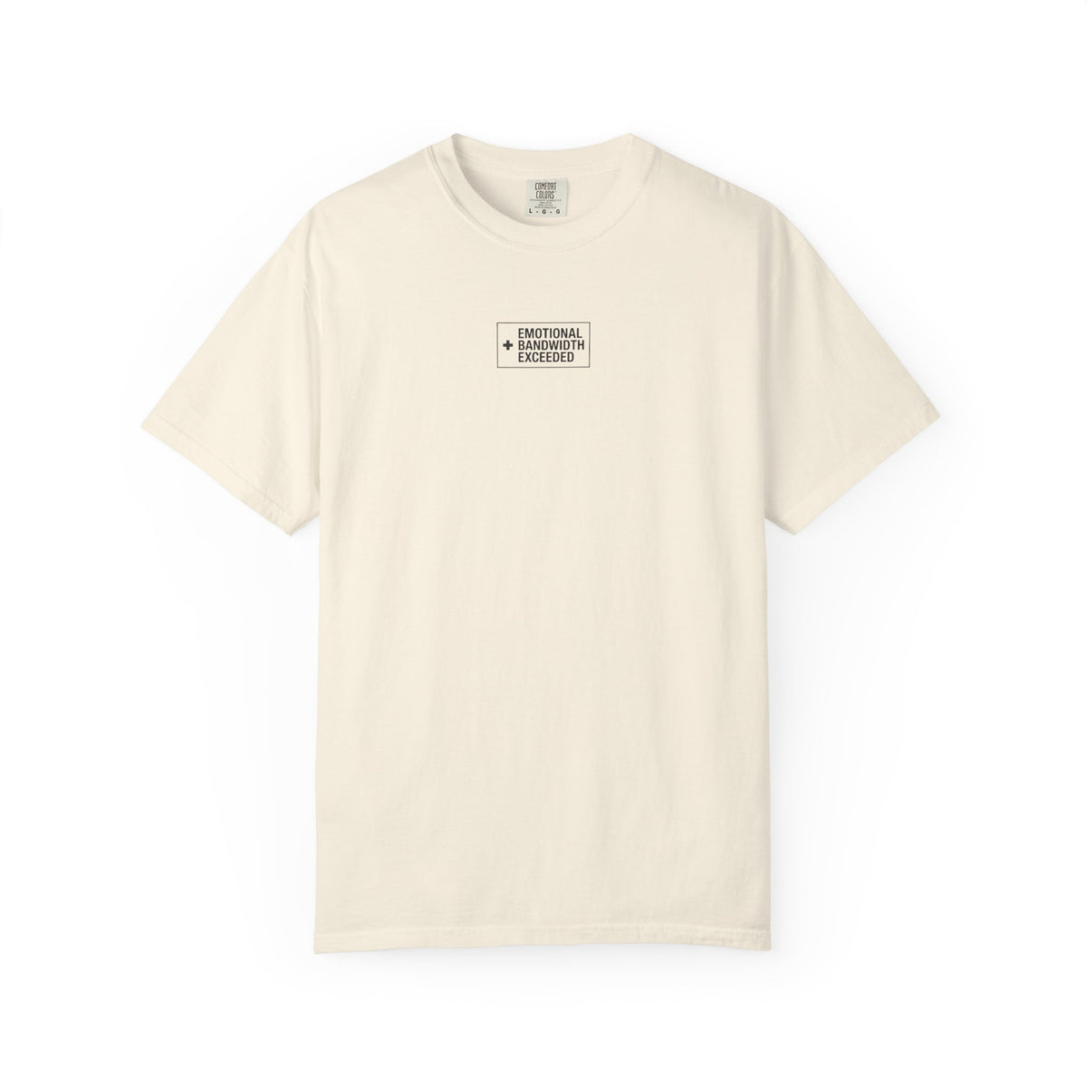 Emotional Bandwidth Exceeded T-Shirt